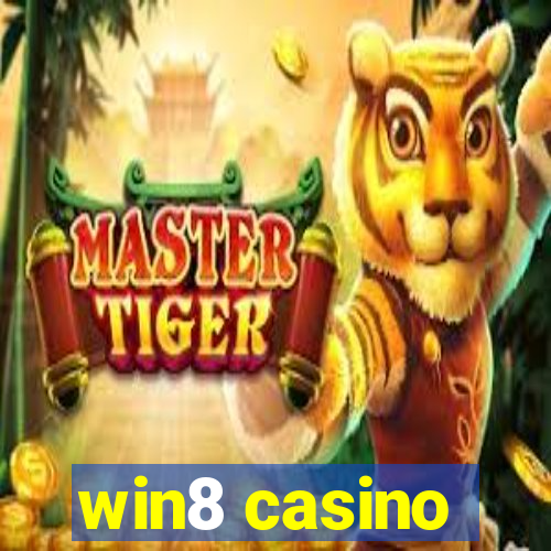 win8 casino